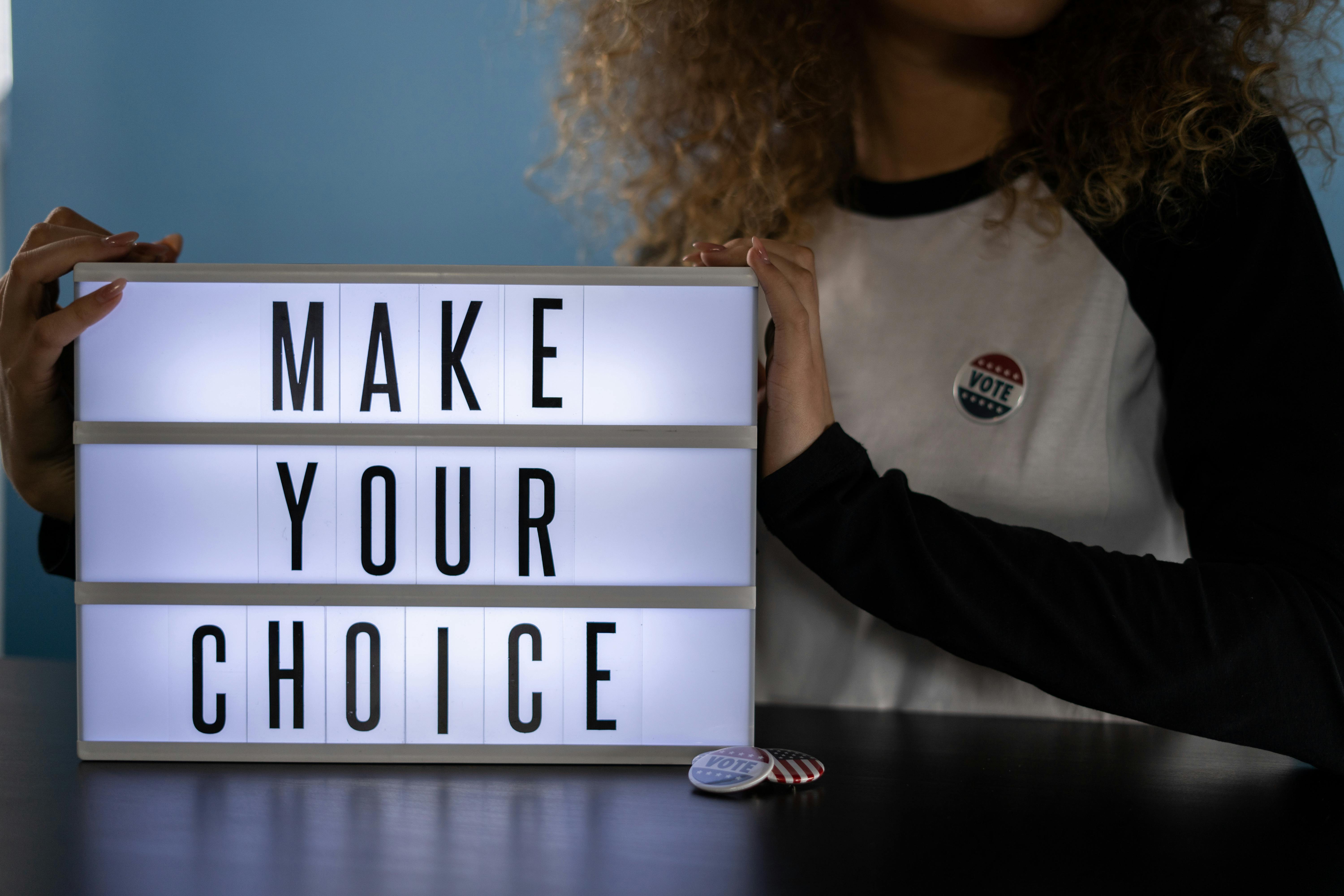Make your choice sign